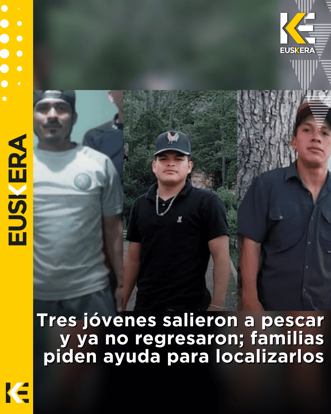 Tres jóvenes salieron a pescar y ya no regresaron; familias piden ayuda para localizarlos