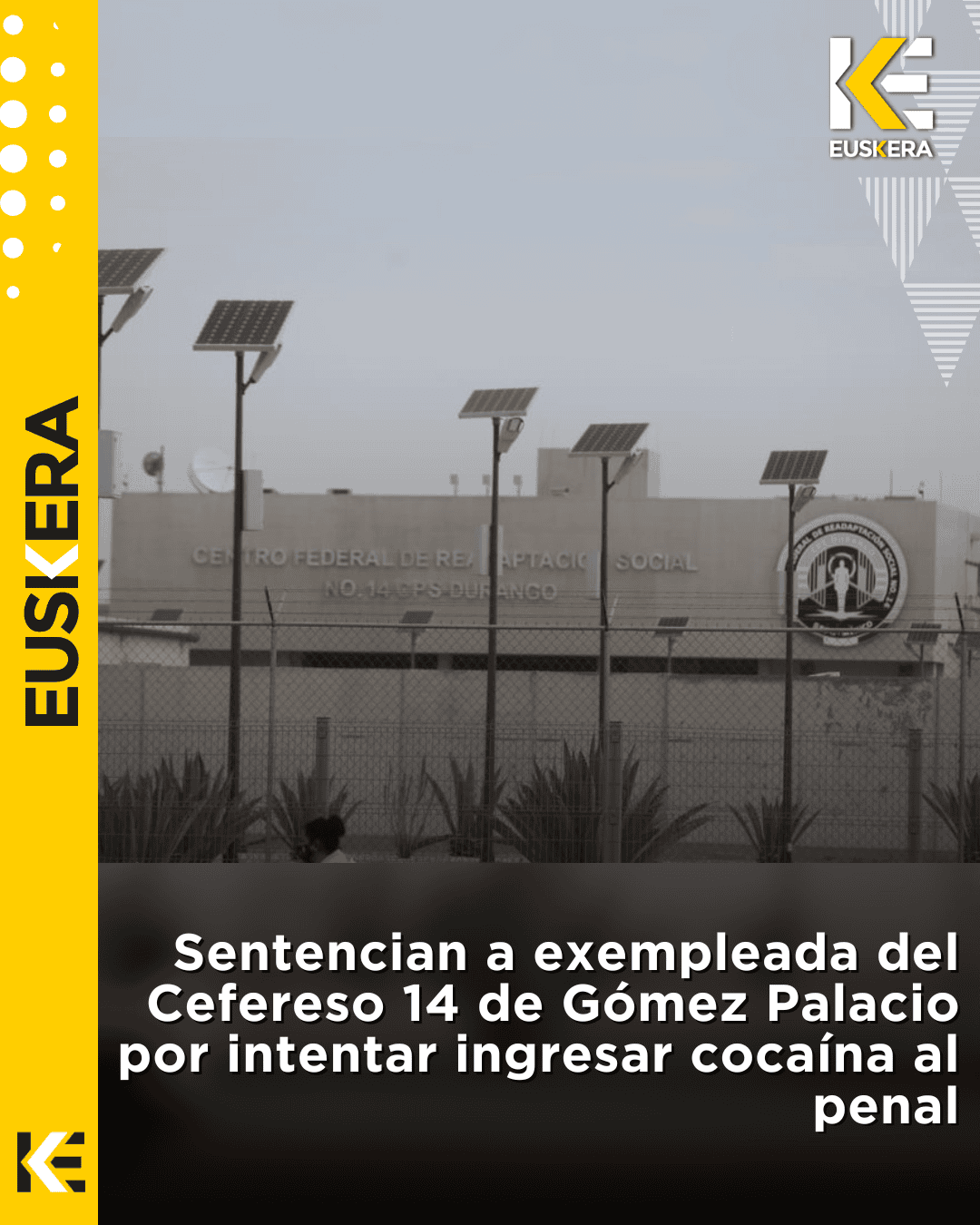 Sentencian a exempleada del Cefereso 14 de Gómez Palacio por intentar ingresar cocaína al penal