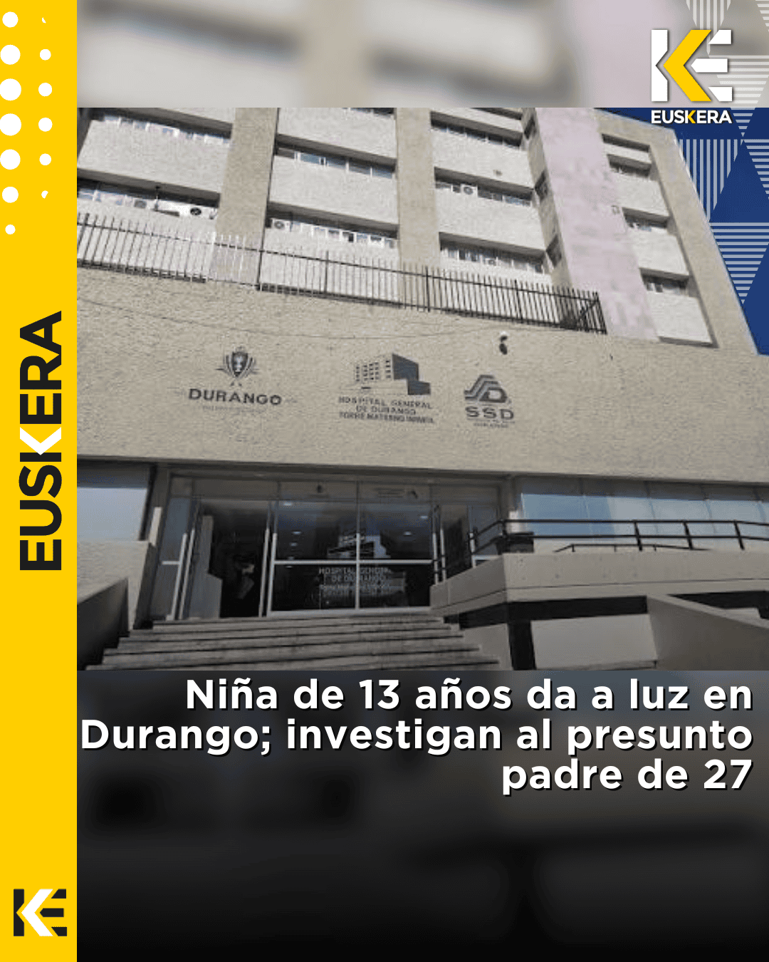 Niña de 13 años da a luz en Durango; investigan al presunto padre de 27