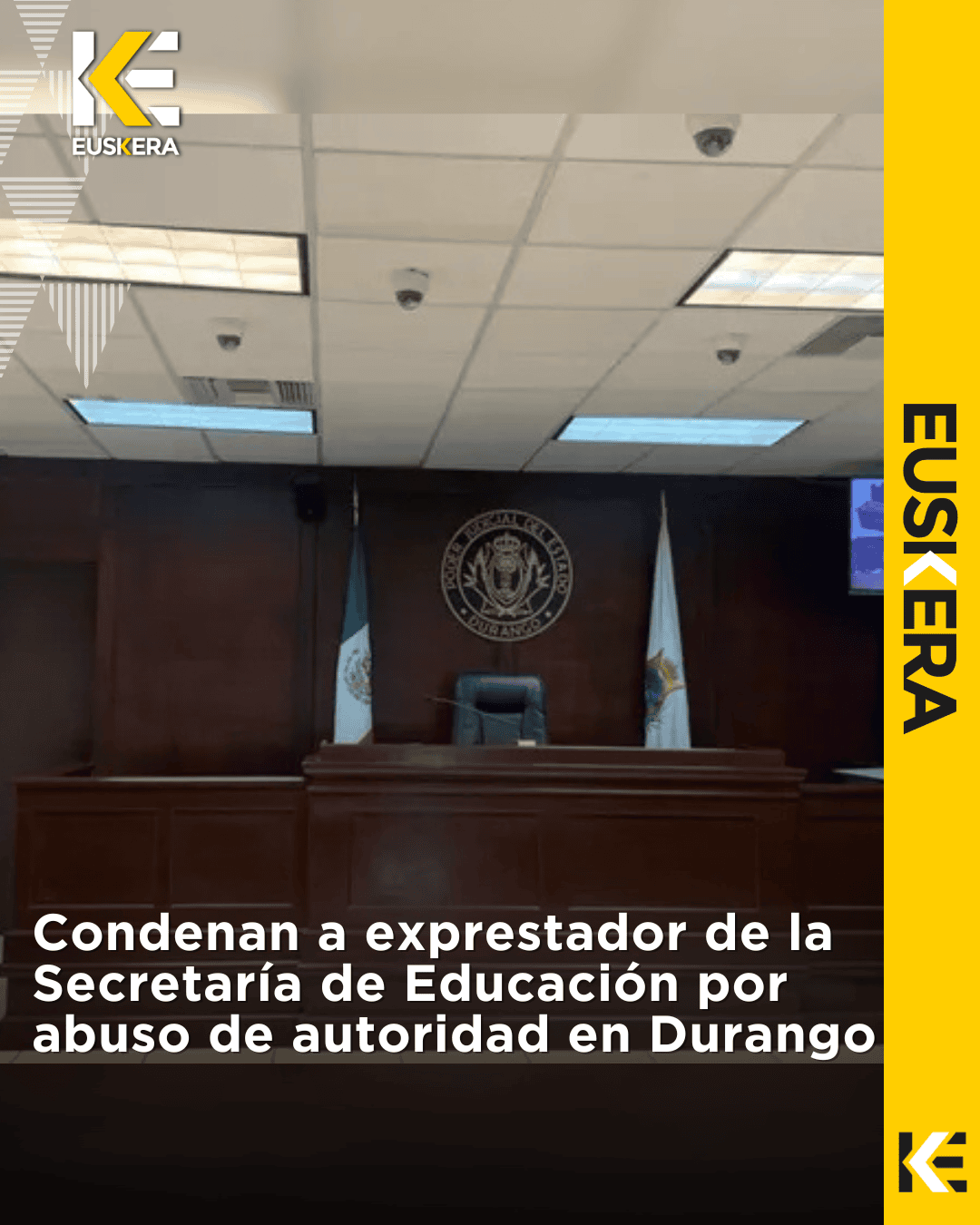 Condenan a exprestador de la Secretaría de Educación por abuso de autoridad en Durango